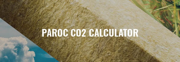 PAROC CO2 Calculator - laske PAROC-rakennuseristeiden hiilijalanjälki nopeasti